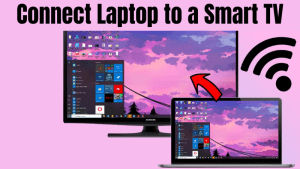 2 Ways to Connect LAPTOP TO TV Wirelessly (HDMI & Wireless)